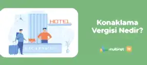 Konaklama Vergisi Nedir?