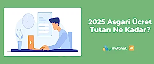 2025 Asgari Ücret