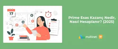Prime Esas Kazanç Nasıl Hesaplanır? [2025]