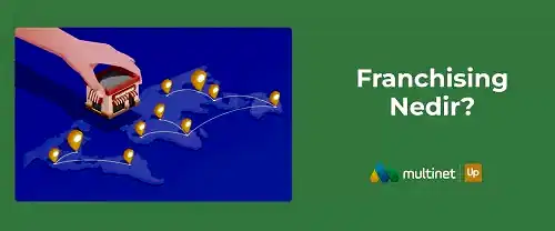 Franchising Nedir?