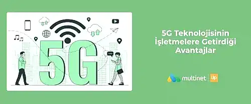 5G'nin Şirketler için Avantajları