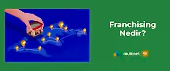 Franchising Nedir?