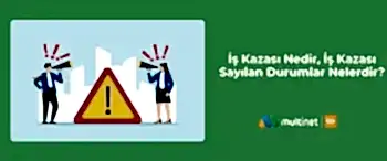İş Kazası Nedir, İş Kazası Sayılan Haller Nelerdir?